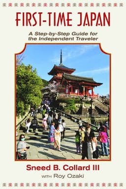 First Time Japan: A Step-By-Step Guide for the Independent Traveler