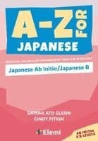 A-Z for Japanese: Japanese AB Initio/Japanese B: Essential Vocabulary Organized by Topic for IB Diploma