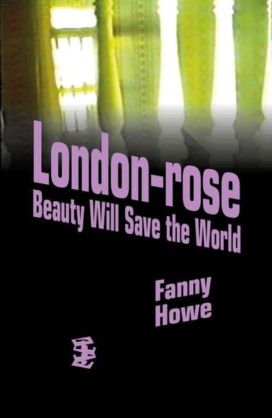 London-Rose - Beauty Will Save the World