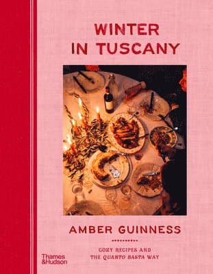 Winter in Tuscany: Cozy Recipes and the Quanto Basta Way