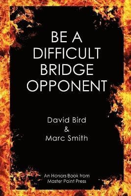 Be a Difficult Bridge Opponent
