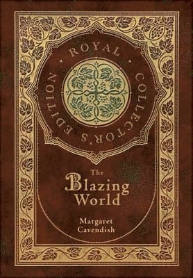 Blazing World (Royal Collector's Edition) (Case Laminate Hardcover with Jacket)