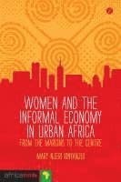 Women and the Informal Economy in Urban Africa