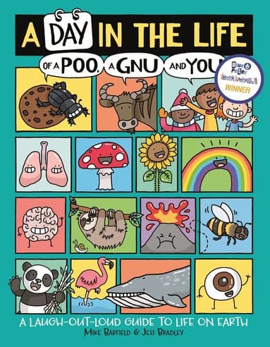 Day in the Life of a Poo, a Gnu and You (Winner of the Blue Peter Book Award 2021)