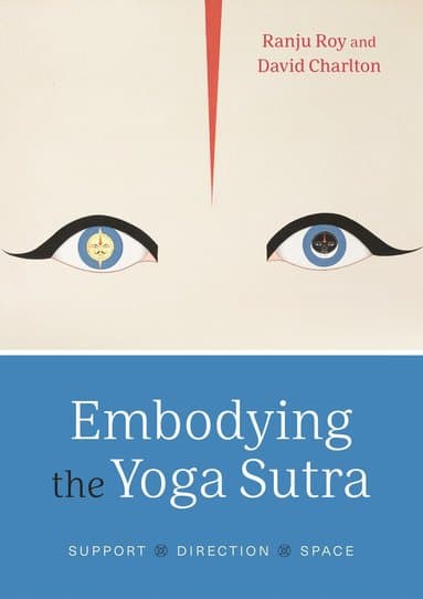 Embodying the Yoga S?tra