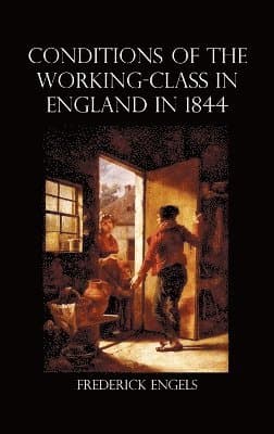 Condition of the Working-Class in England in 1844