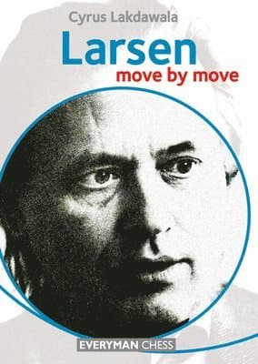 Larsen: Move by Move