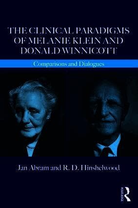 Clinical Paradigms of Melanie Klein and Donald Winnicott