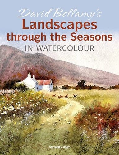 David Bellamy's Landscapes through the Seasons in Watercolour