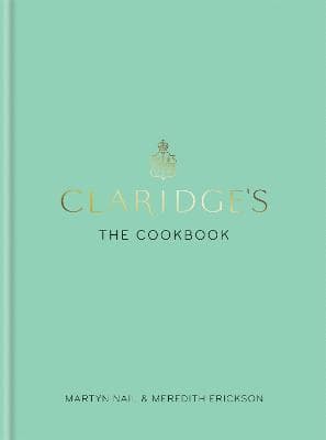 Claridge's: The Cookbook