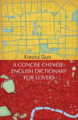 Concise Chinese-English Dictionary for Lovers