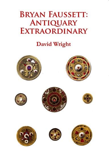 Bryan Faussett: Antiquary Extraordinary