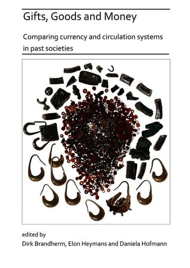 Gifts, Goods and Money: Comparing currency and circulation systems in past societies