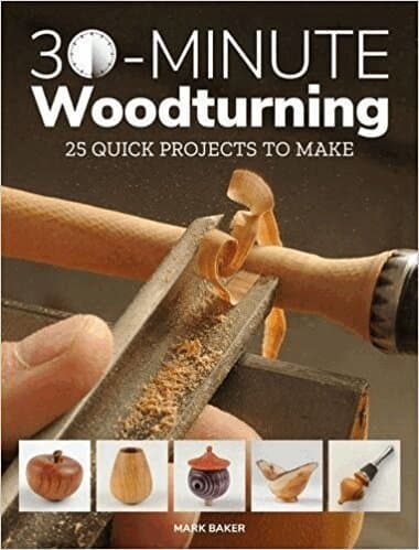 Omslag till boken 30-Minute Woodturning av Mark Baker