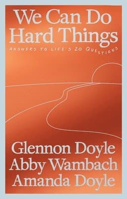 We Can Do Hard Things