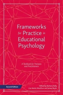 Frameworks for Practice in Educational Psychology, Second Edition