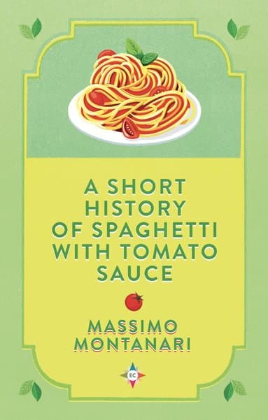 Short History of Spaghetti with Tomato Sauce