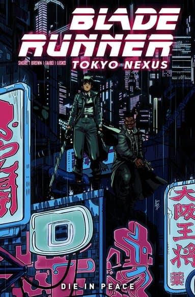 Blade Runner: Tokyo Nexus: Die In Peace