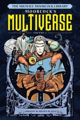 Michael Moorcock Library The Multiverse Vol. 1