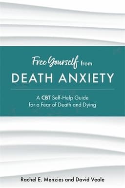 Free Yourself from Death Anxiety