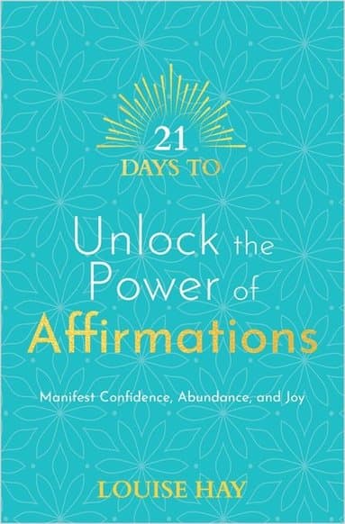 21 Days to Unlock the Power of Affirmations