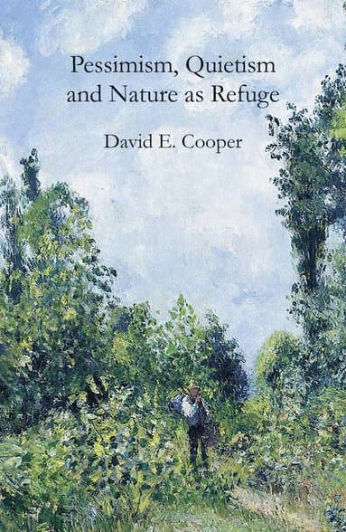 Pessimism, Quietism and Nature as Refuge