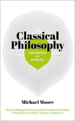 Knowledge in a Nutshell: Classical Philosophy