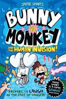 Bunny vs Monkey and the Human Invasion (a Phoenix Comic Book, from the multi-million-selling creative genius Jamie Smart)