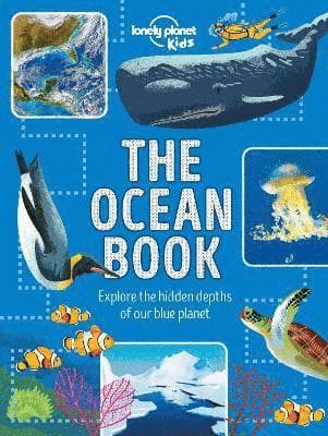 Lonely Planet Kids The Ocean Book