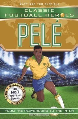 Classic Football Heroes: Pelé (Top Ballers 2)