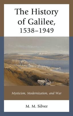 History of Galilee, 1538-1949