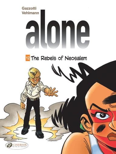 Alone Vol. 12: The Rebels of Neosalem