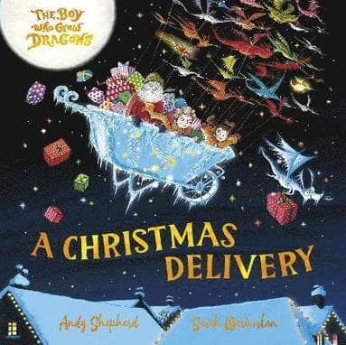 Boy Who Grew Dragons: A Christmas Delivery
