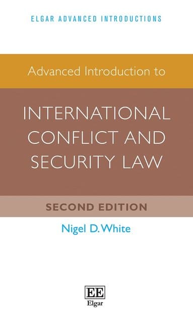 Advanced Introduction to International Conflict and Security Law