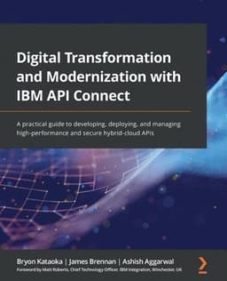 Digital Transformation and Modernization with IBM API Connect
