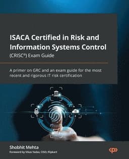 ISACA Certified in Risk and Information Systems Control (CRISC®) Exam Guide