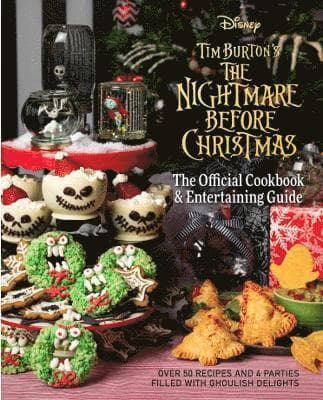 Nightmare Before Christmas: The Official Cookbook and Entertaining Guide