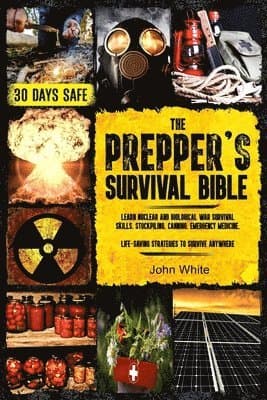Prepper's Survival Bible