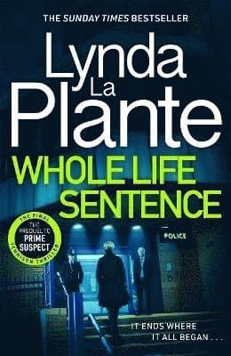 Omslag till boken Whole Life Sentence av Lynda La Plante