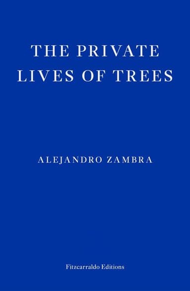 Omslag till boken Private Lives of Trees av Alejandro Zambra