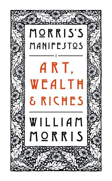 Omslag till boken Art, Wealth and Riches av William Morris