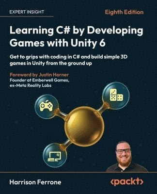 Learning C# by Developing Games with Unity 6