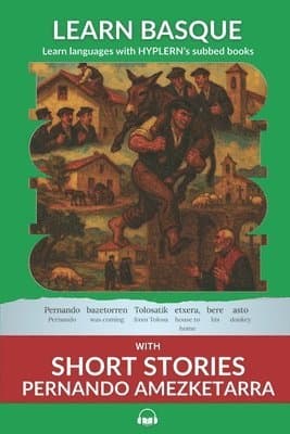 Learn Basque with Short Stories - Pernando Amezketarra