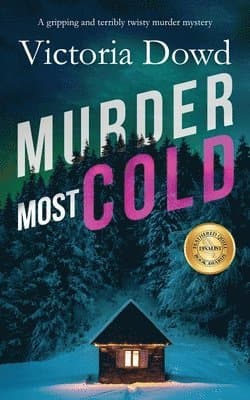 MURDER MOST COLD a gripping and terribly twisty murder mystery