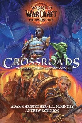 World of Warcraft: Crossroads: The War Within Anthology