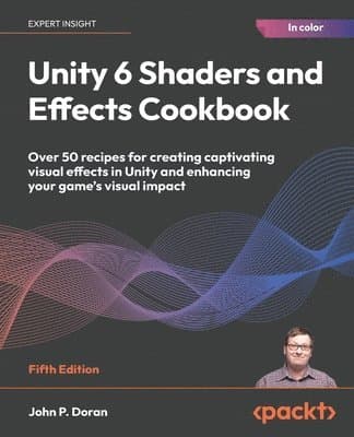 Unity 6 Shaders and Effects Cookbook