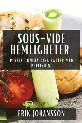 Sous-Vide Hemligheter