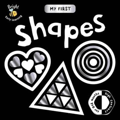My First Shapes: A High-Contrast First Concepts Book for 0-12 Month Olds