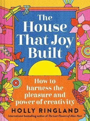 Omslag till boken House That Joy Built av Holly Ringland