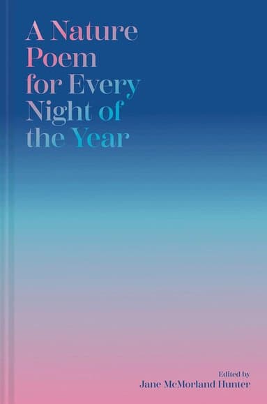 Nature Poem for Every Night of the Year